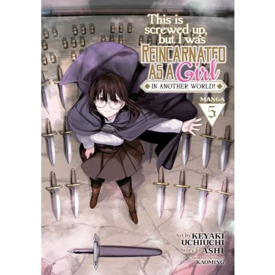 Bild av This Is Screwed Up, but I Was Reincarnated as a GIRL in Another World! (Manga) Vol. 5