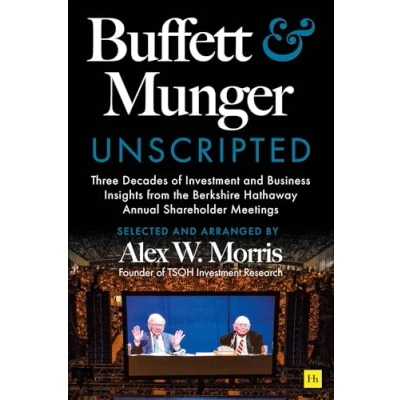 Bild av Buffett and Munger Unscripted: Three Decades of Investment Business Insights from the Berkshire Hathaway Annual Shareholder Meetings