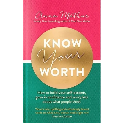 Bild av Know your Worth: How to build self esteem, grow in confidence and worry less about what people think