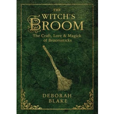 Bild av The Witch&#039;s Broom: Craft, Lore &amp; Magick of Broomsticks: and 1
