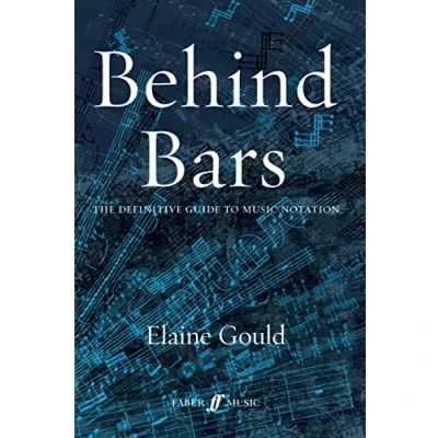 Bild av Behind Bars: The Definitive Guide To Music Notation