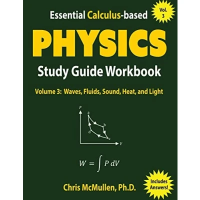 Bild av Essential Calculus based Physics Study Guide Workbook: Waves, Fluids, Sound, Heat, and Light: 3
