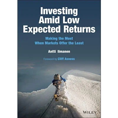 Bild av Investing Amid Low Expected Returns: Making the Mo st When Markets Offer Least