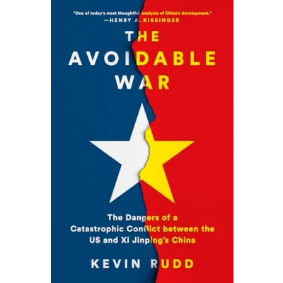 Bild av the Avoidable War: Dangers of a Catastrophic Conflict between US and Xi Jinping&#039;s China
