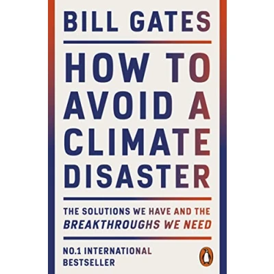 Bild av How to Avoid a Climate Disaster: the Solutions We Have and Breakthroughs Need