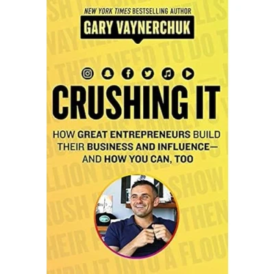 Bild av Crushing It!: How Great Entrepreneurs Build Their Business and Influence You Can, Too
