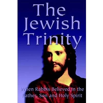 Bild av The Jewish Trinity: When Rabbis Believed In Father, Son And Holy Spirit