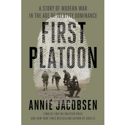 Bild av First Platoon: A Story of Modern War in the Age Identity Dominance