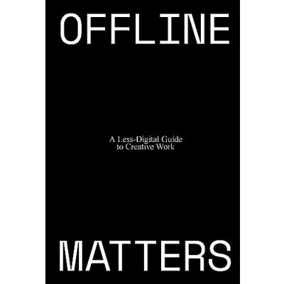 Bild av Offline Matters: The Less Digital Guide to Creative Work