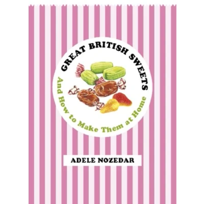 Bild av Great British Sweets: And How To Make Them at Home