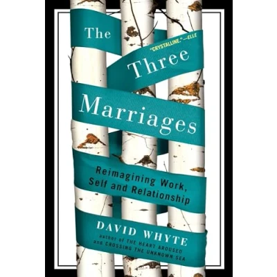 Bild av The Three Marriages: Reimagining Work, Self and Relationship