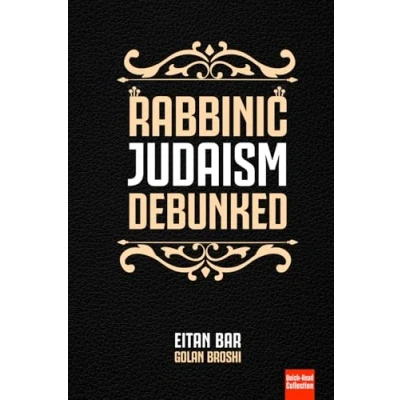 Bild av Rabbinic Judaism Debunked: Debunking the myth of Oral Law: 3
