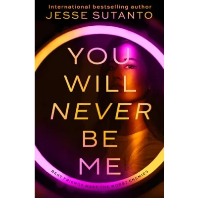 Bild av You Will Never Be Me: TikTok made me do it A gripping psychological revenge thriller about social media and toxic friendship new for 2024