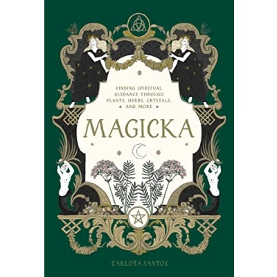 Bild av Magicka: Finding Spiritual Guidance Through Plants, Herbs, Crystals, and More