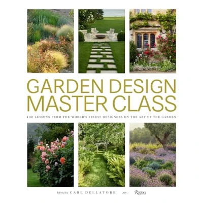 Bild av Garden Design Master Class: 100 Lessons from the World&#039;s Finest Designers on Art of