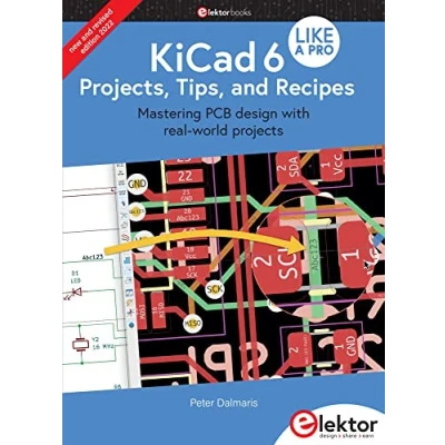 Bild av KiCad 6 Like A Pro Projects, Tips and Recipes: Mastering PCB design with real world projects
