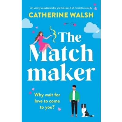 Bild av The Matchmaker: An utterly unputdownable and hilarious Irish romantic comedy