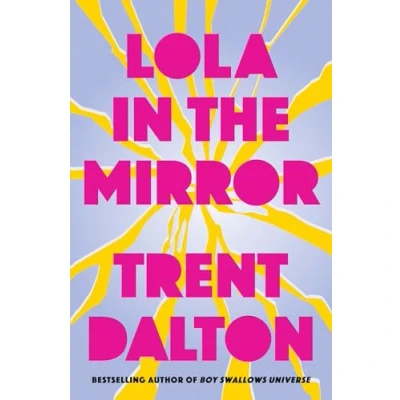 Bild av Lola in the Mirror: huge international bestseller from author of BOY SWALLOWS UNIVERSE, now a major Netflix show