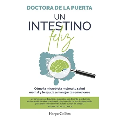 Bild av Un intestino feliz. Cómo la microbiota mejora tu salud mental y te ayuda a manejar las emociones