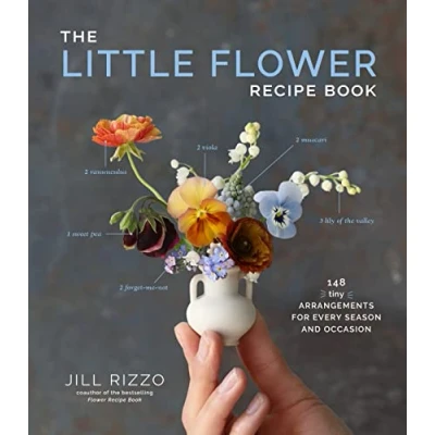 Bild av The Little Flower Recipe Book: 148 Tiny Arrangements for Every Season and Occasion