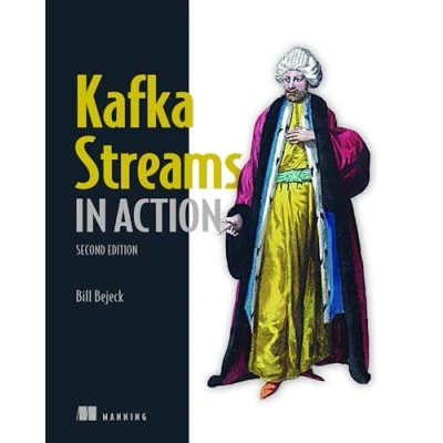 Bild av Kafka Streams in Action: Event Driven Applications and Microservices