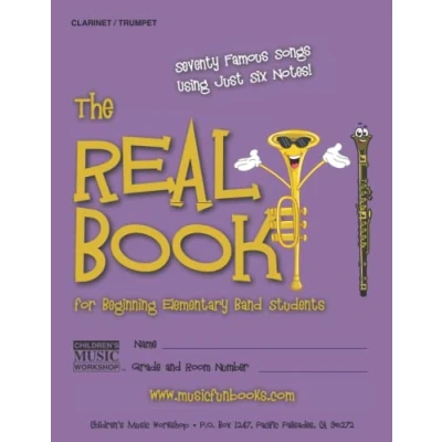 Bild av The Real Book for Beginning Elementary Band Students (Clarinet/Trumpet): Seventy Famous Songs Using Just Six Notes