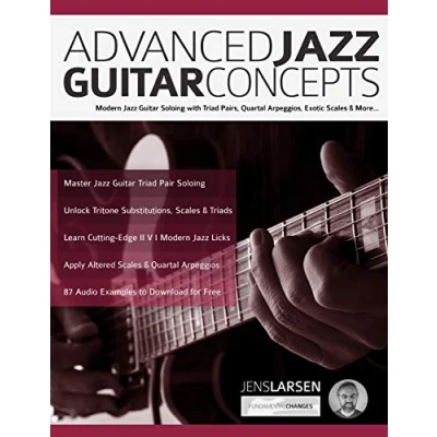 Bild av Advanced Jazz Guitar Concepts: Modern Soloing with Triad Pairs, Quartal Arpeggios, Exotic Scales and More