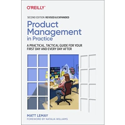 Bild av Product Management in Practice: A Practical, Tactical Guide for Your First Day and Every After