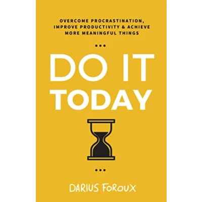 Bild av Do It Today: Overcome Procrastination, Improve Productivity, and Achieve More Meaningful Things