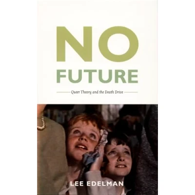 Bild av No Future: Queer Theory and the Death Drive