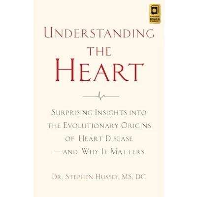 Bild av Understanding the Heart: Surprising Insights into Evolutionary Origins of Heart Disease―and Why It Matters