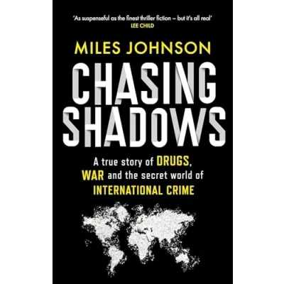 Bild av Chasing Shadows: A true story of the Mafia, Drugs and Terrorism