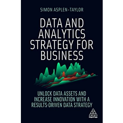 Bild av Data and Analytics Strategy for Business: Unlock Assets Increase Innovation with a Results Driven