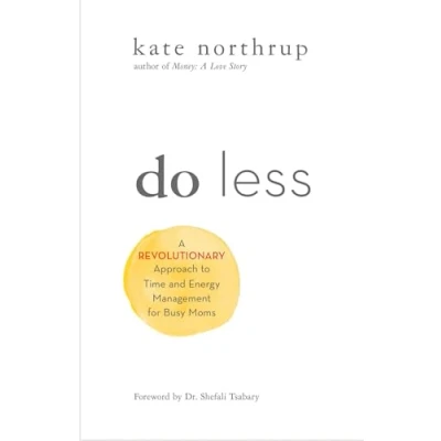 Bild av Do Less: A Revolutionary Approach to Time and Energy Management for Ambitious Women
