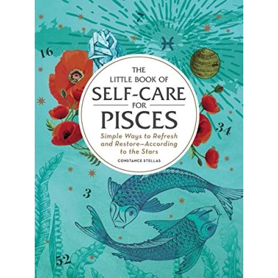 Bild av the Little Book of Self Care for Pisces: Simple Ways to Refresh and Restore―According Stars