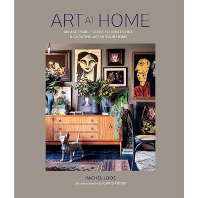 Bild av Art at Home: An Accessible Guide to Collecting and Curating in Your Home