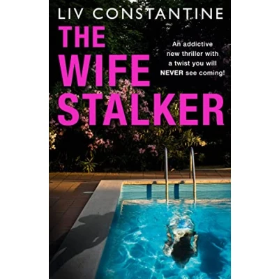Bild av The Wife Stalker: An addictive psychological crime thriller with a twist you will NEVER see coming!