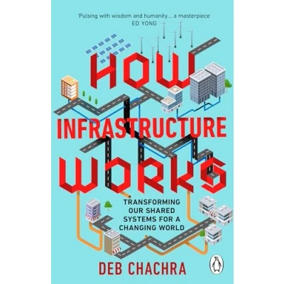 Bild av How Infrastructure Works: Transforming our shared systems for a changing world