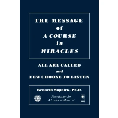 Bild av The Message of a Course in Miracles: All Are Called and Few Choose to Listen