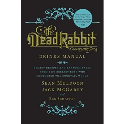 Bild av the Dead Rabbit Drinks Manual: Secret Recipes and Barroom Tales from Two Belfast Boys Who Conquered Cocktail World