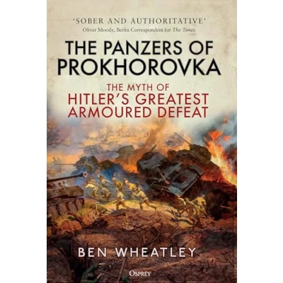Bild av The Panzers of Prokhorovka: Myth Hitler’s Greatest Armoured Defeat