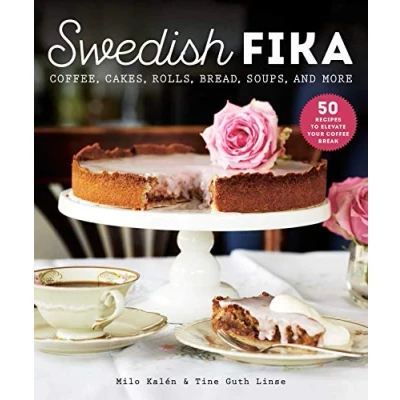 Bild av Swedish Fika: Cakes, Rolls, Bread, Soups, and More