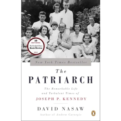 Bild av The Patriarch: Remarkable Life and Turbulent Times of Joseph P. Kennedy