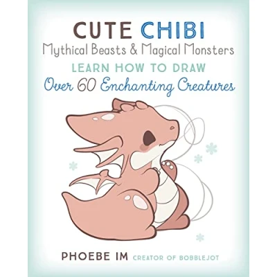 Bild av Cute Chibi Mythical Beasts &amp; Magical Monsters: Learn How to Draw Over 60 Enchanting Creatures: Volume 5