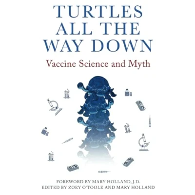 Bild av Turtles All The Way Down: Vaccine Science and Myth