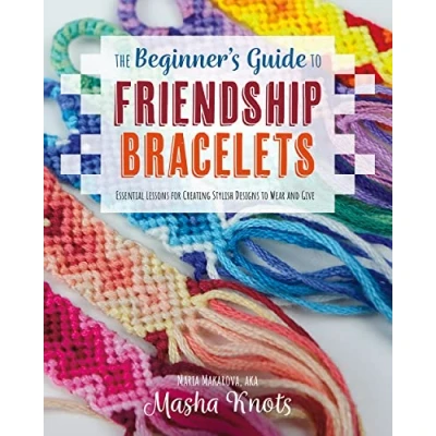 Bild av The Beginner&#039;s Guide to Friendship Bracelets: Essential Lessons for Creating Stylish Designs Wear and Give