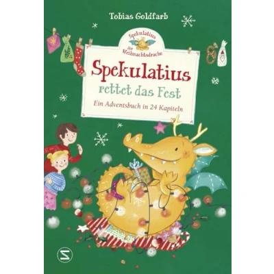 Bild av Spekulatius, der Weihnachtsdrache rettet das Fest: Ein Adventsbuch in 24 Kapiteln