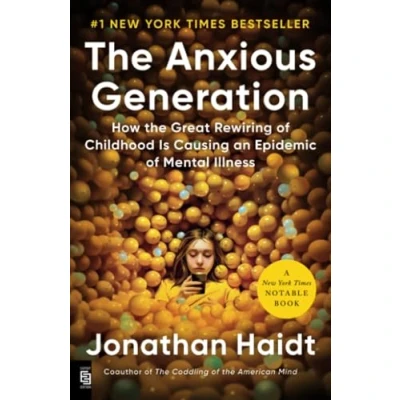 Bild av the Anxious Generation: How Great Rewiring of Childhood Is Causing an Epidemic Mental Illness