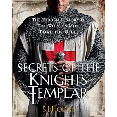 Bild av Secrets of the Knights Templar: Hidden History World&#039;s Most Powerful Order