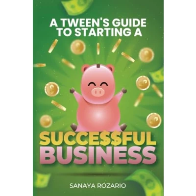 Bild av a Tween&#039;s Guide to Starting Successful Business